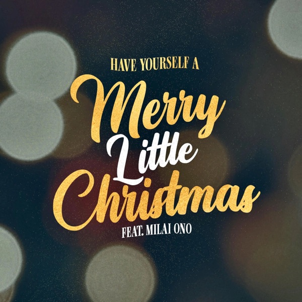 Have Yourself A Merry Little Christmas (Acapella Version) [feat. Milai Ono]