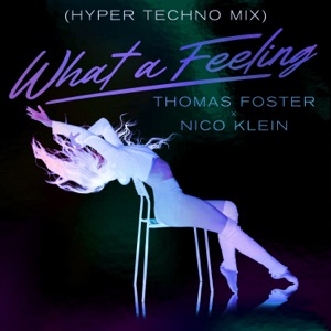 What a Feeling (Hyper Techno Mix) - Single