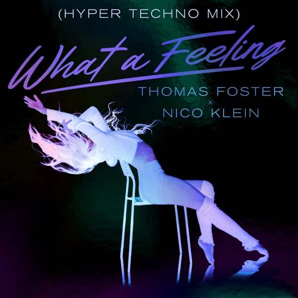 What a Feeling (Hyper Techno Mix) - Single