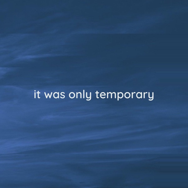 it was only temporary - Single