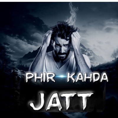 Phir Kahda Jatt - Single