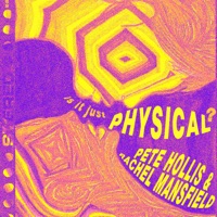 Physical (feat. Rachel) - Single - Pete Hollis