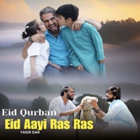 Eid Qurban Eid Aayi Ras Ras - Single - Yasir Dar