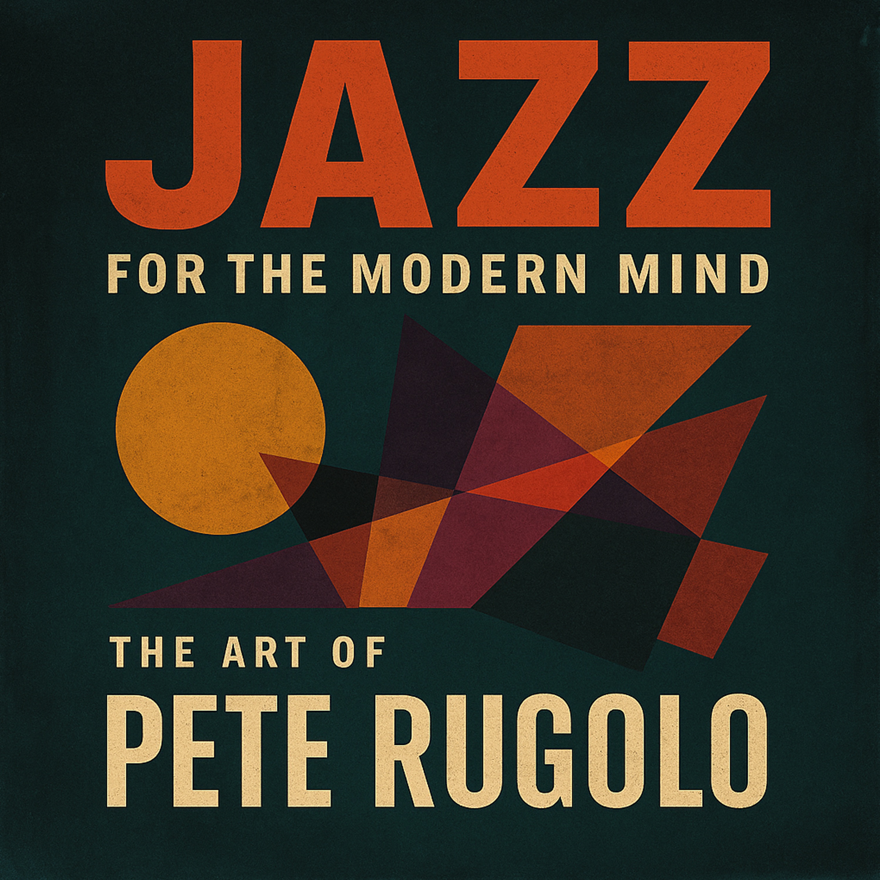 Jazz for the Modern Mind - The Art of Pete Rugolo