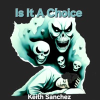 Is It a Choice (feat. Kataem) - Single - Keith Sanchez