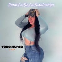 Todo Murió - Single - Zmm La De La Inspiracion & J Man