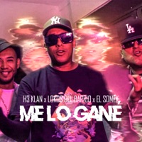 Me Lo Gané (feat. Lokos Del Barrio & EL SOMEK) - Single - H3 KLAN
