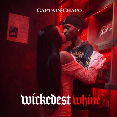 Wickedest Whine - EP