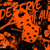 Deserve It All artwork