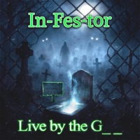 In-Fes-tor - Live by the G_ _ (Live)