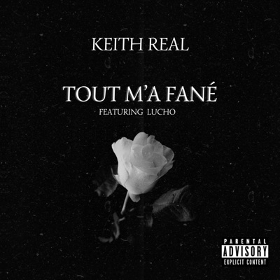 TOUT M'A FANÉ (feat. LUCHO) - Single