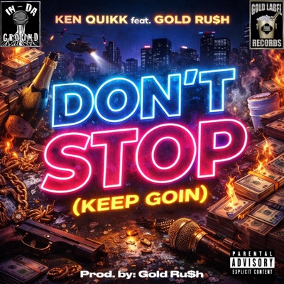 Don't Stop (Keep Goin) (feat. Gold Ru$h) - Single