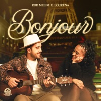 Bonjour - Single - Lourena & Rod Melim