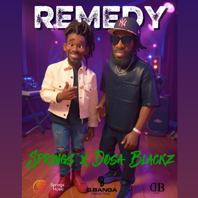 Remedy (feat. Dosa Blackz) - Single
