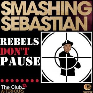Rebels Don't Pause - Single