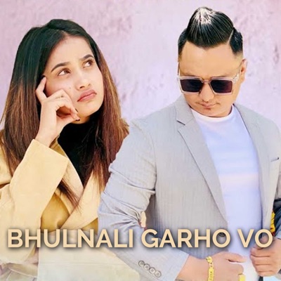 Bhulnali Garho Vo - Single