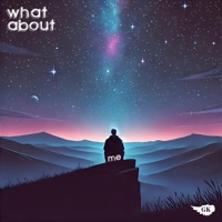 what about me - Single - Griffin Kenna