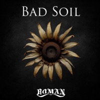 Bad Soil - Single - ROMAN