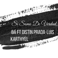 Si Somo De Verdad - Single - Luis Karthyel