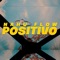 Positivo - Nahu flow lyrics