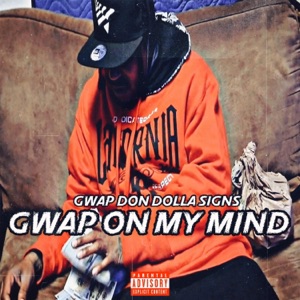 Gwap On My Mind