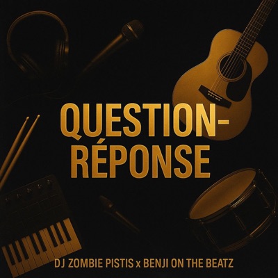 Question - Réponse (feat. Benji On The Beatz & Dj Zombie Pistis) - Single