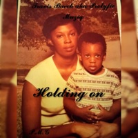 HOLDING ON - Single - Travis Bacch aka Prolyfic Muziq