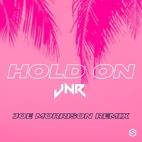 Hold On (Joe Morrison Remix - Radio Edit) - Single - JnR & Joe Morrison