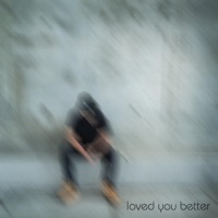 Loved You Better - Single - mr.
