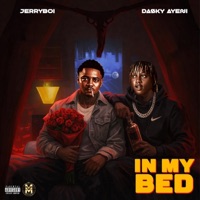 IN MY BED (feat. Dasky Ayeni) - Single - Jerryboi