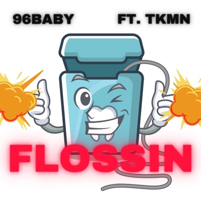 FLOSSIN (feat. TkMN) - Single