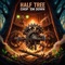 Chop 'em Down - Half Tree lyrics