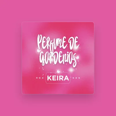 Listen to KEIRA, watch music videos, read bio, see tour dates & more!