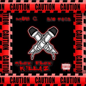 Slow Flow Killas (feat. Big Face)