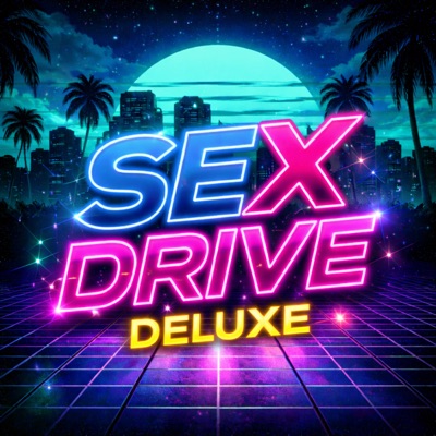 Sex Drive (Deluxe)