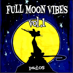 Full Moon Vibes Vol. 1 - EP
