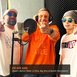 PR We Are (feat. Big Sha, Lil Sha & Sarah Harralson) Maxim Behar