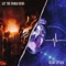 Let The World Burn x Heart Attack (Part 1) - Kryd & R3BEL lyrics