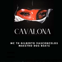 Cavalona - Single - MC TH, Gilberto Vasconcelos & Maestro dos Beats