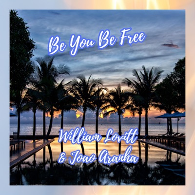 Be You Be Free - Single