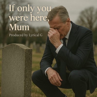 If only you were here, Mum - Single