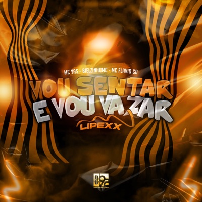 Vou Sentar e Vou Vazar (feat. 092 Produções Artísticas & bielzinhumc) - Single