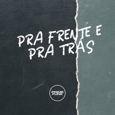 Pra Frente e pra Trás (feat. Prime Funk) - Single