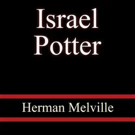 Israel Potter (Unabridged)