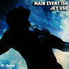 Jey Uso - Main Event Ish - Dr. Corpse