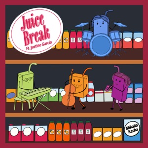 Juice Break (feat. Justine Garcia, Dayna Stephens, Connor Rohrer & Jonathan Ziegler)
