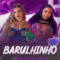 Barulhinho - Single - MC BEATRIZ, KS SHEIK & Mc Rose da Treta