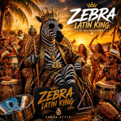 ZEBRA STYLE™ – “ZEBRA LATIN KING” (PERCUSSION EDIT)