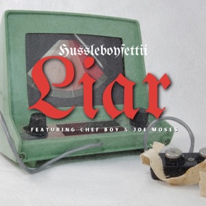 Liar (feat. Chef Boy & Joe Moses)