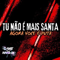 Tu Não É Mais Santa Agora Você É Puta (feat. MC Vini do KX & Game Records) - Single - DJ JN DA 011, MC Badola & MC Mauricio da V.I